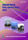 Statistik Daerah Kota Jakarta Utara 2012