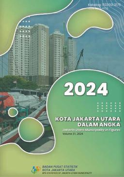 Kota Jakarta Utara Dalam Angka 2024