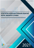 Statistik Kesejahteraan Rakyat Kota Administrasi Jakarta Utara 2021