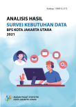 Analisis Hasil Survei Kebutuhan Data BPS Kota Jakarta Utara 2021
